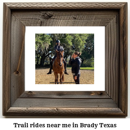 trail rides near me in Brady, Texas